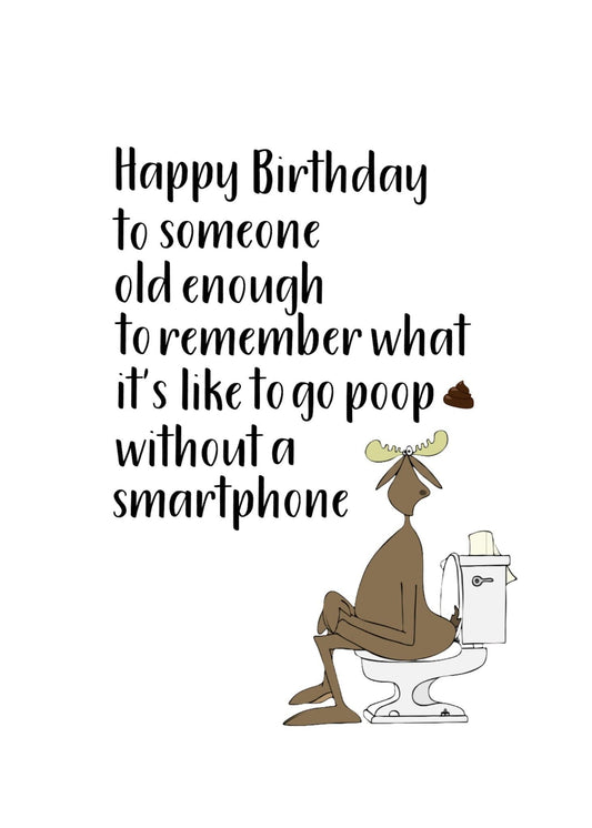 Birthday Card - Poop without a Smartphone