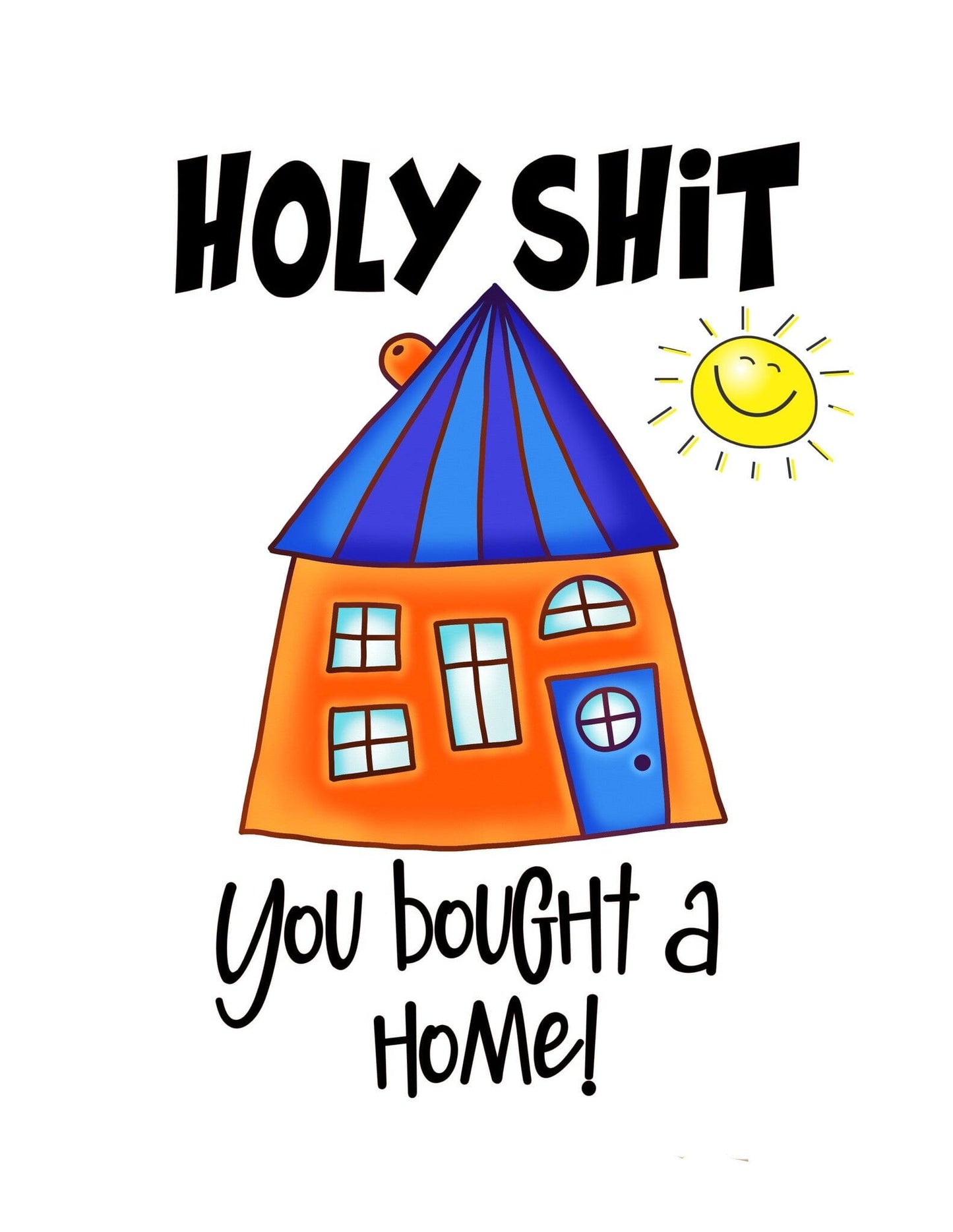 New Home Card - Holy Sh*t You Bought A Home