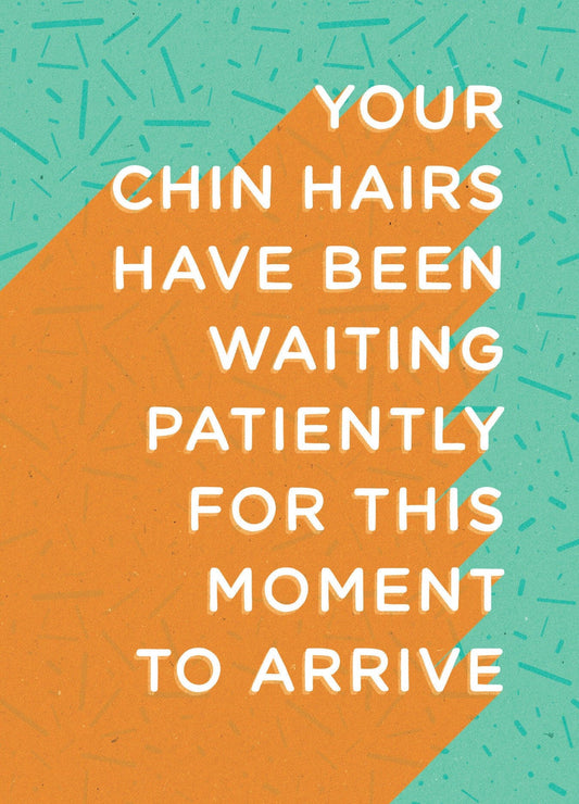 Birthday Card - Chin Hairs