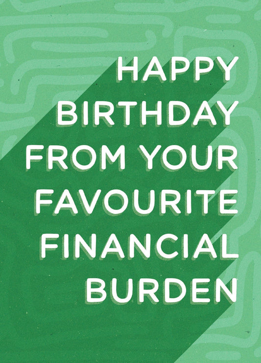 Birthday Card - Financial Burden