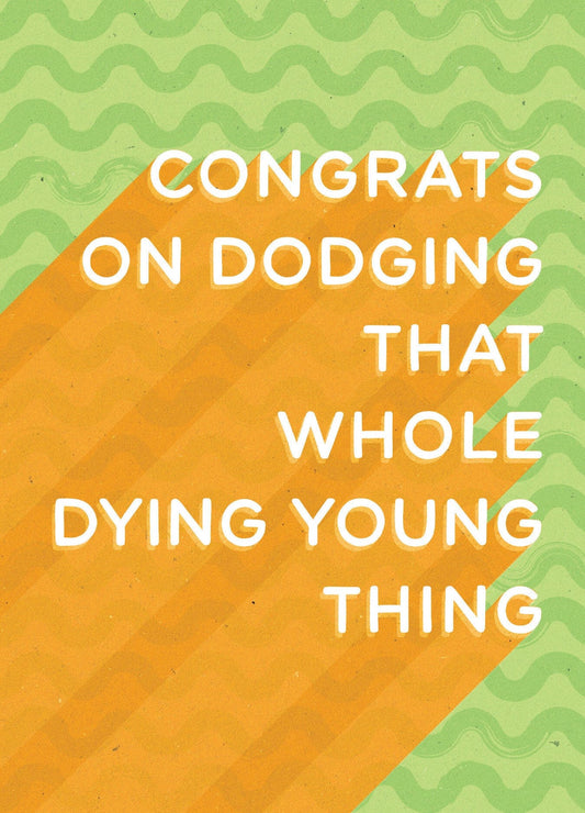 Birthday Card - Dying Young