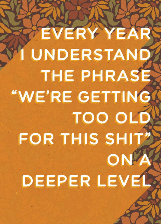 Birthday Card - Too Old