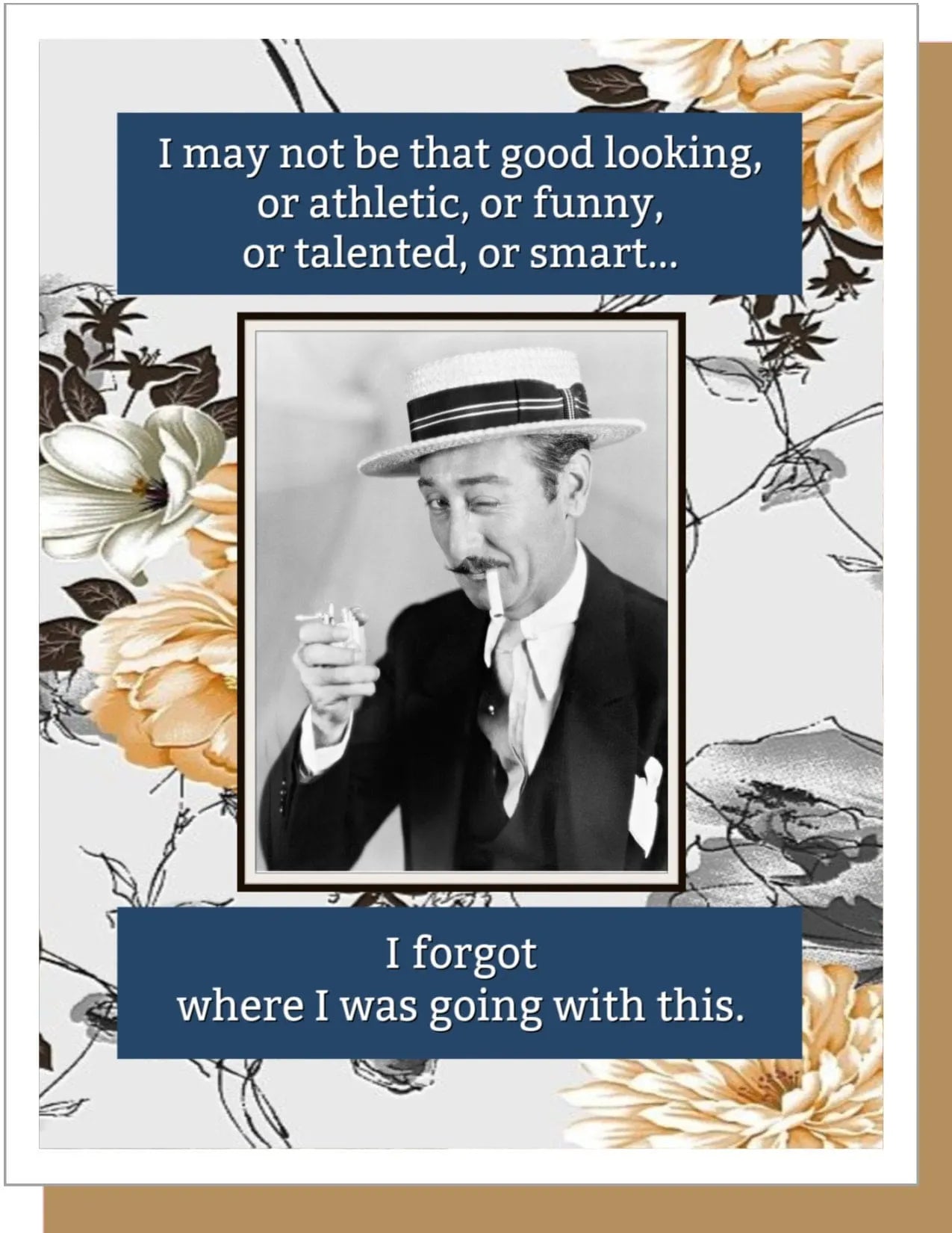 Good Looking- Everyday Card