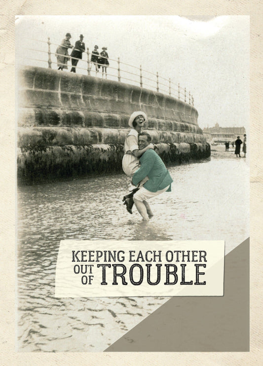 Anniversary Card - Keeping Out Of Trouble