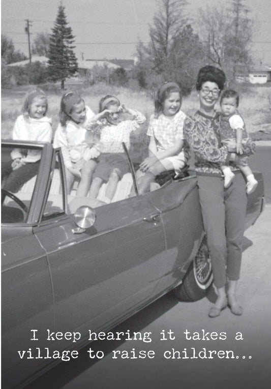 It takes a Village... Card