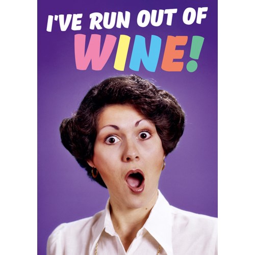 I've run out of Wine-Everyday Card
