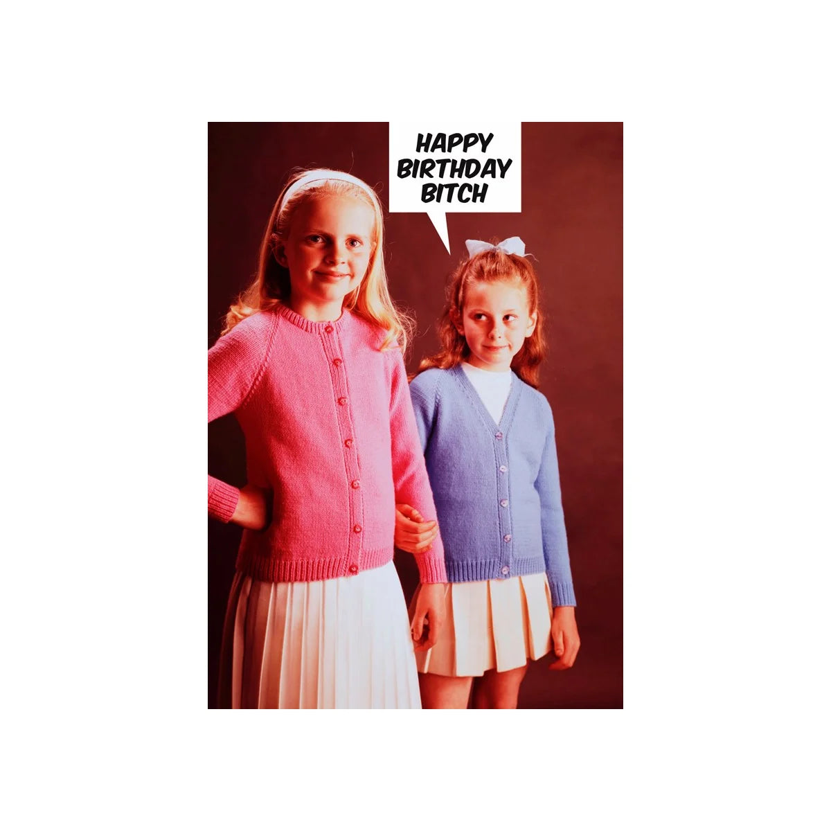 Happy Birthday B*tch Card