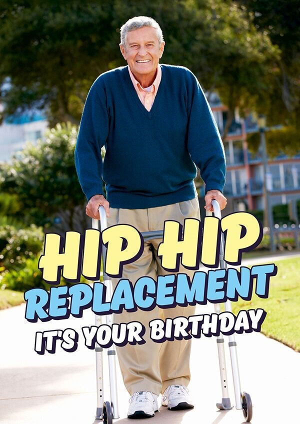 Hip Replacement-Birthday Card