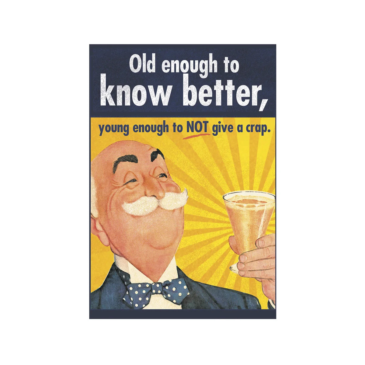 Old Enough to Know Better Birthday Card