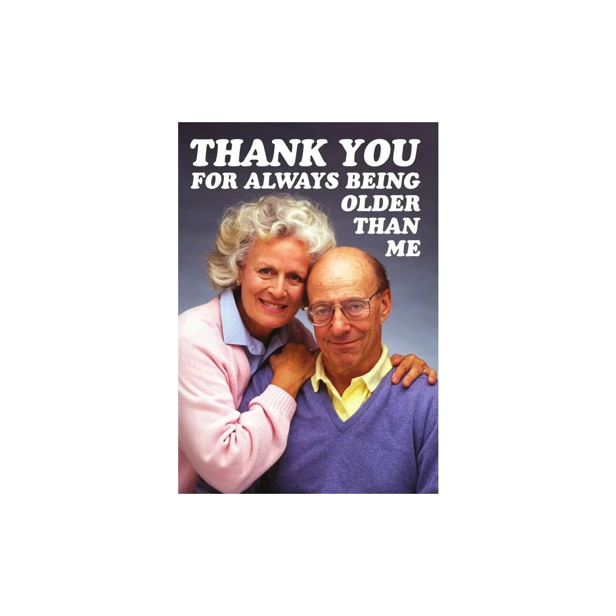 Older Than Me Birthday Card