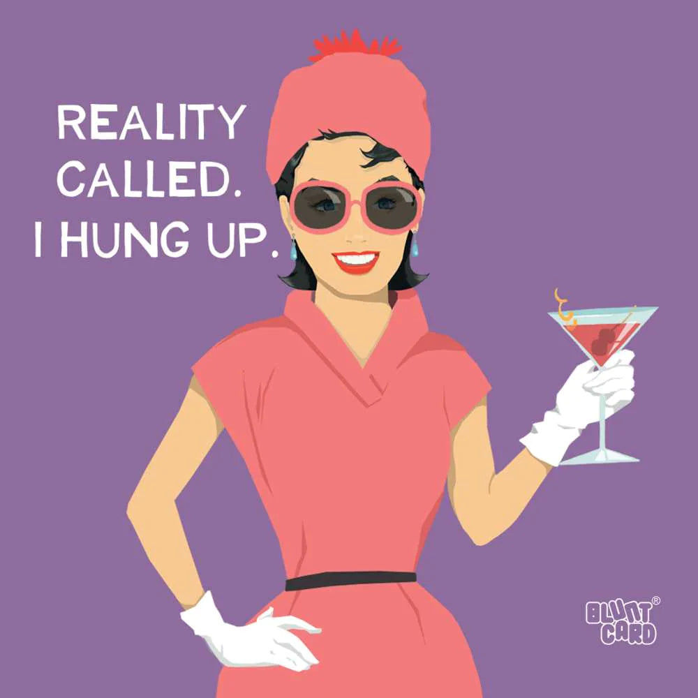 Funny Napkins... Reality called. I hung up.
