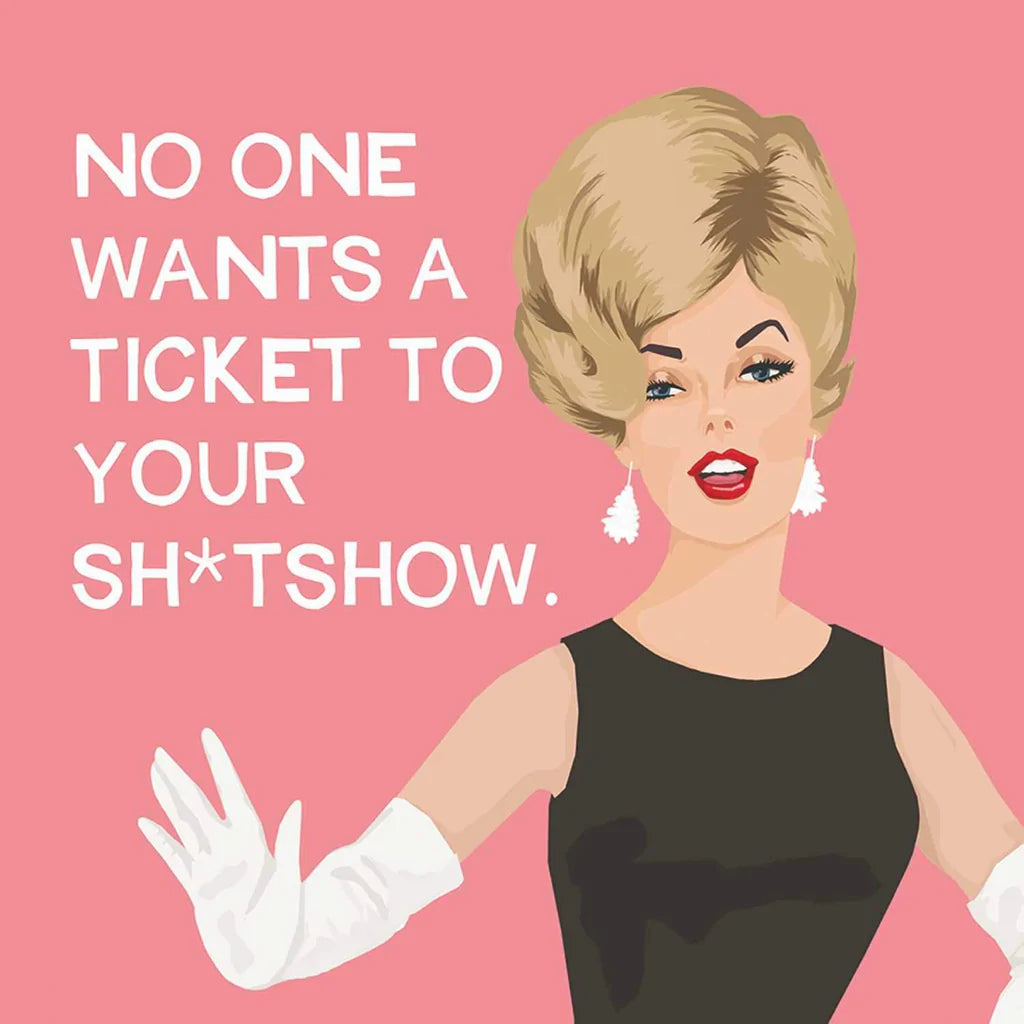 Funny Napkins... No one wants a ticket to your...