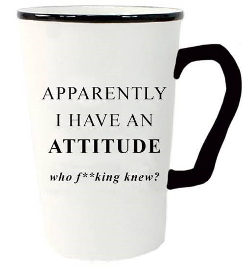 Funny Mug - Attitude 12oz