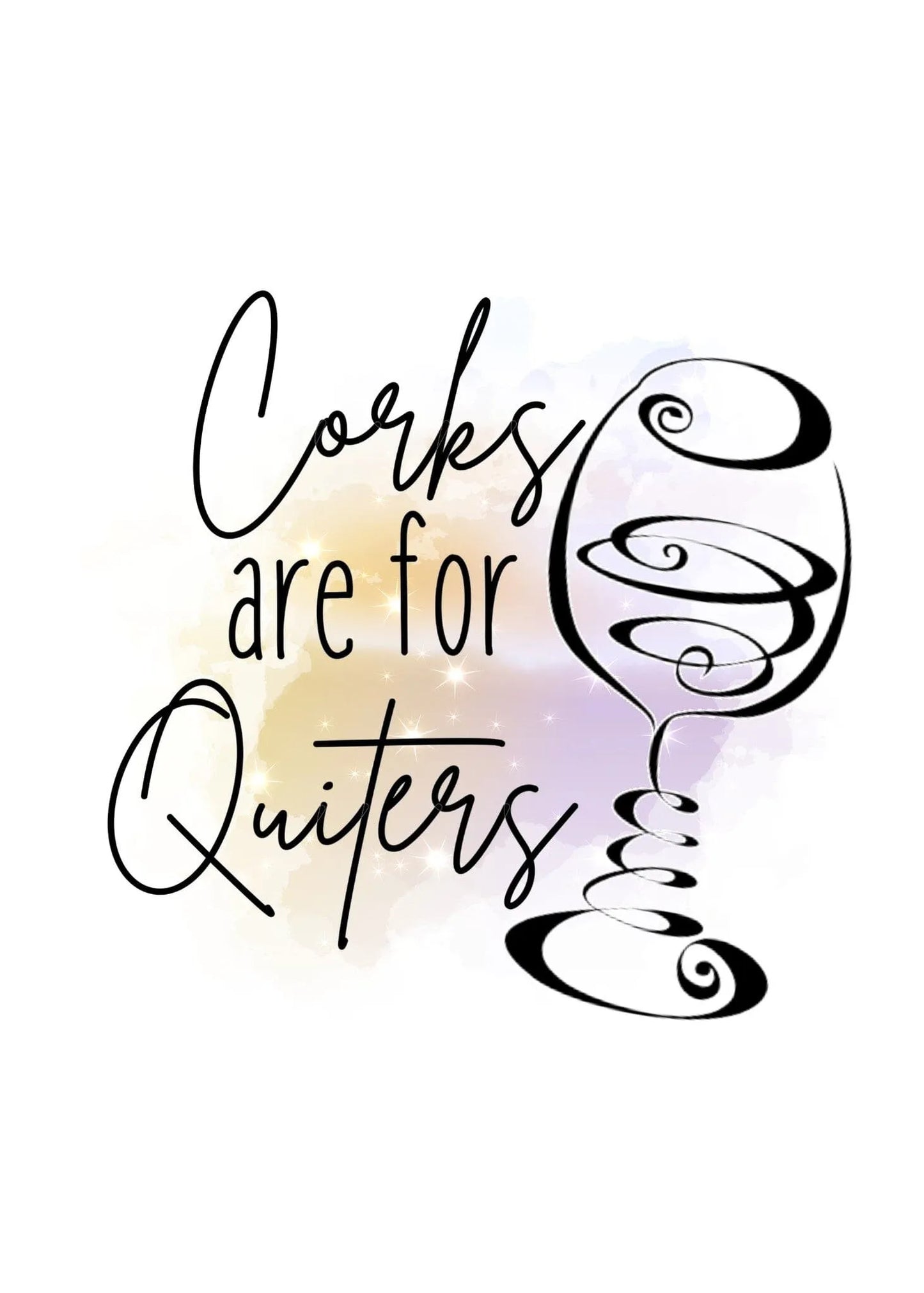Birthday Card - Corks are for Quitters