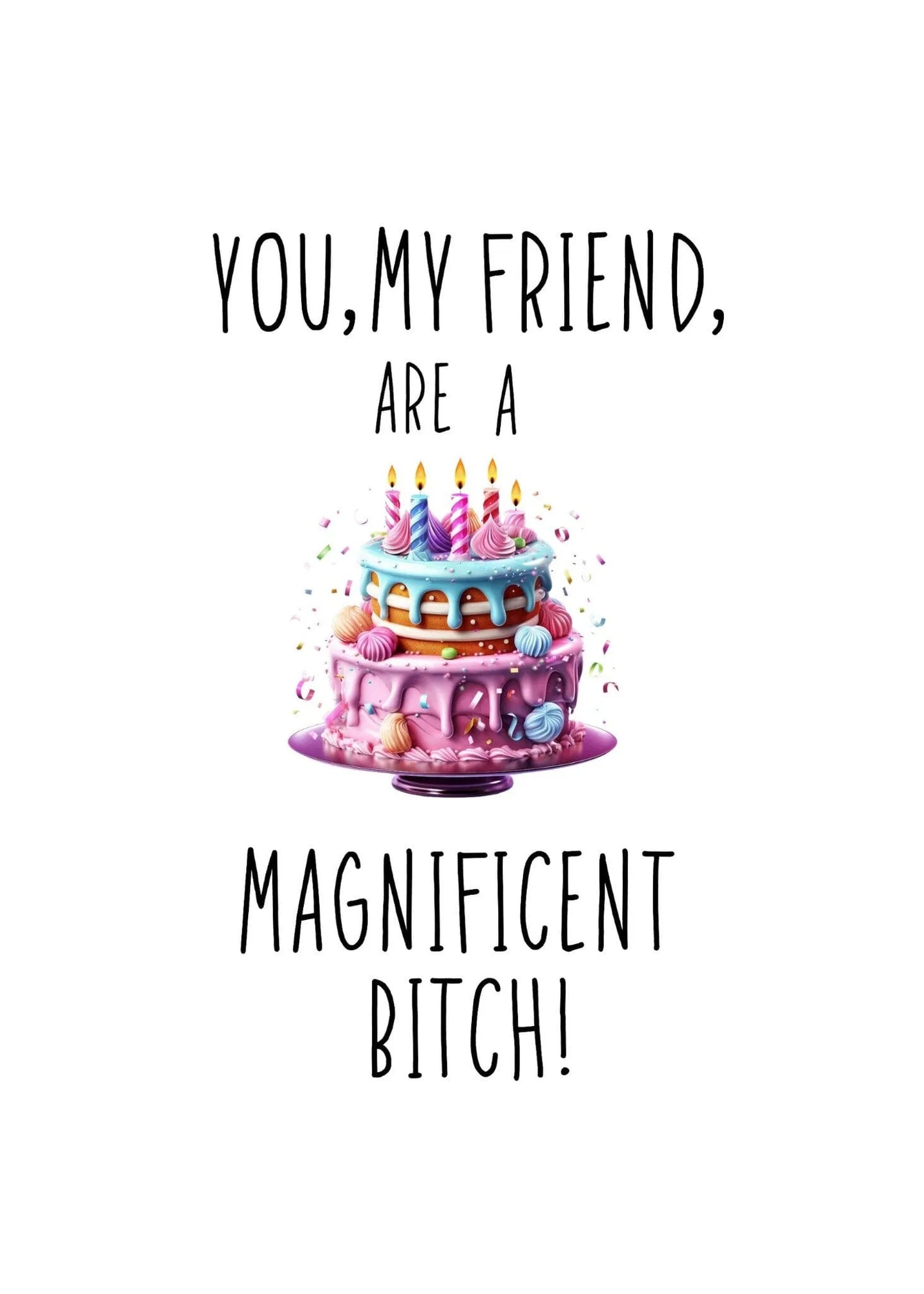 Birthday Card - Magnificent B***h