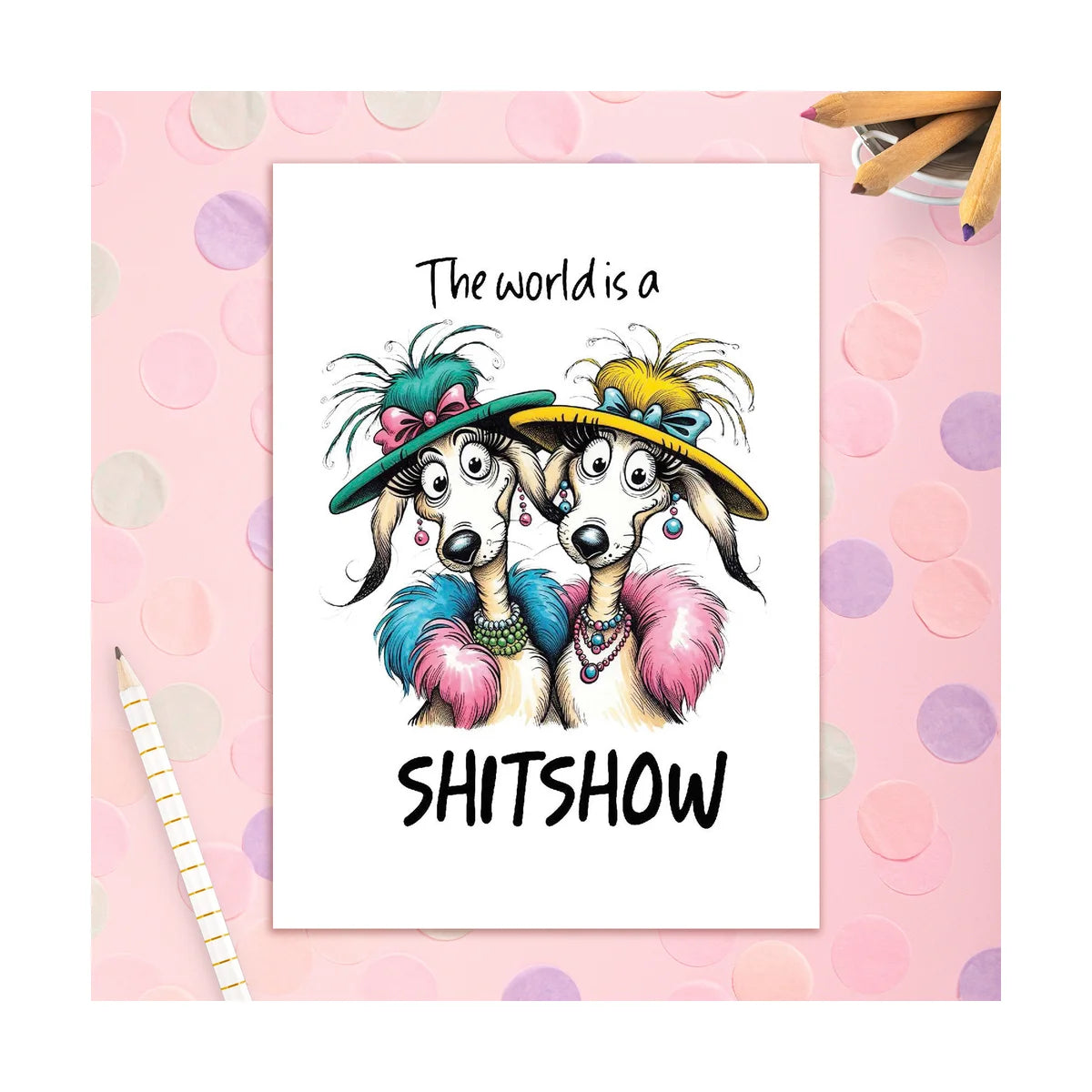Friendship Card - World is a Sh*tshow