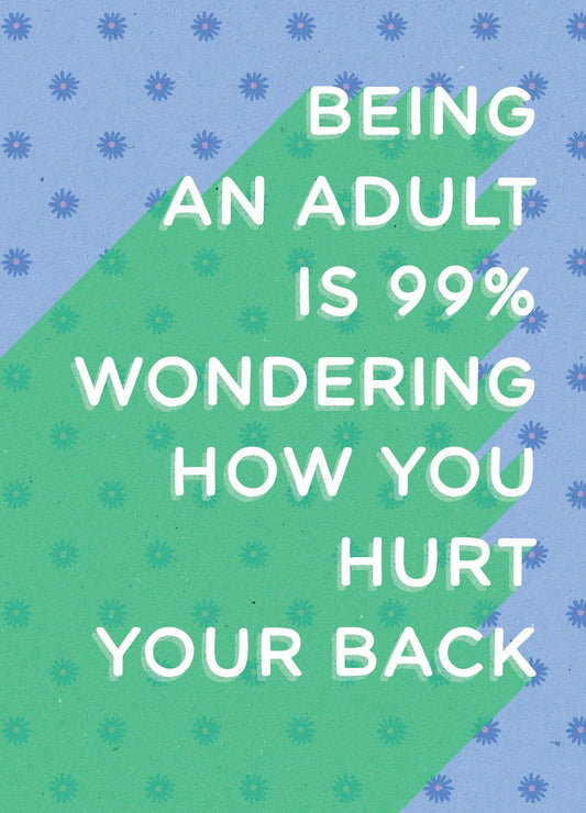 Birthday Card - Hurt Your Back