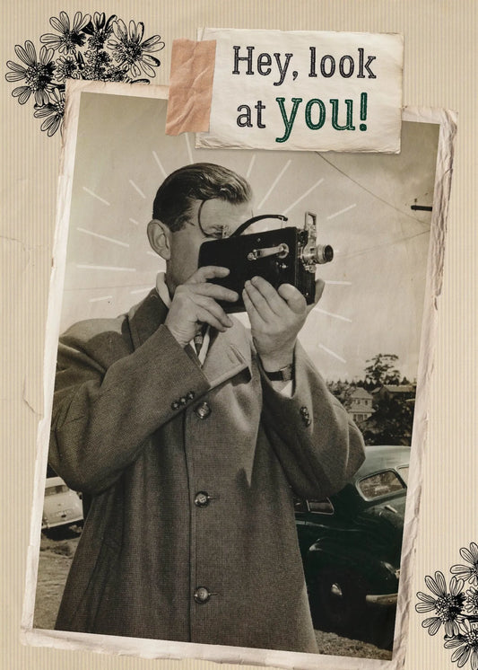 Birthday Card - Look At You