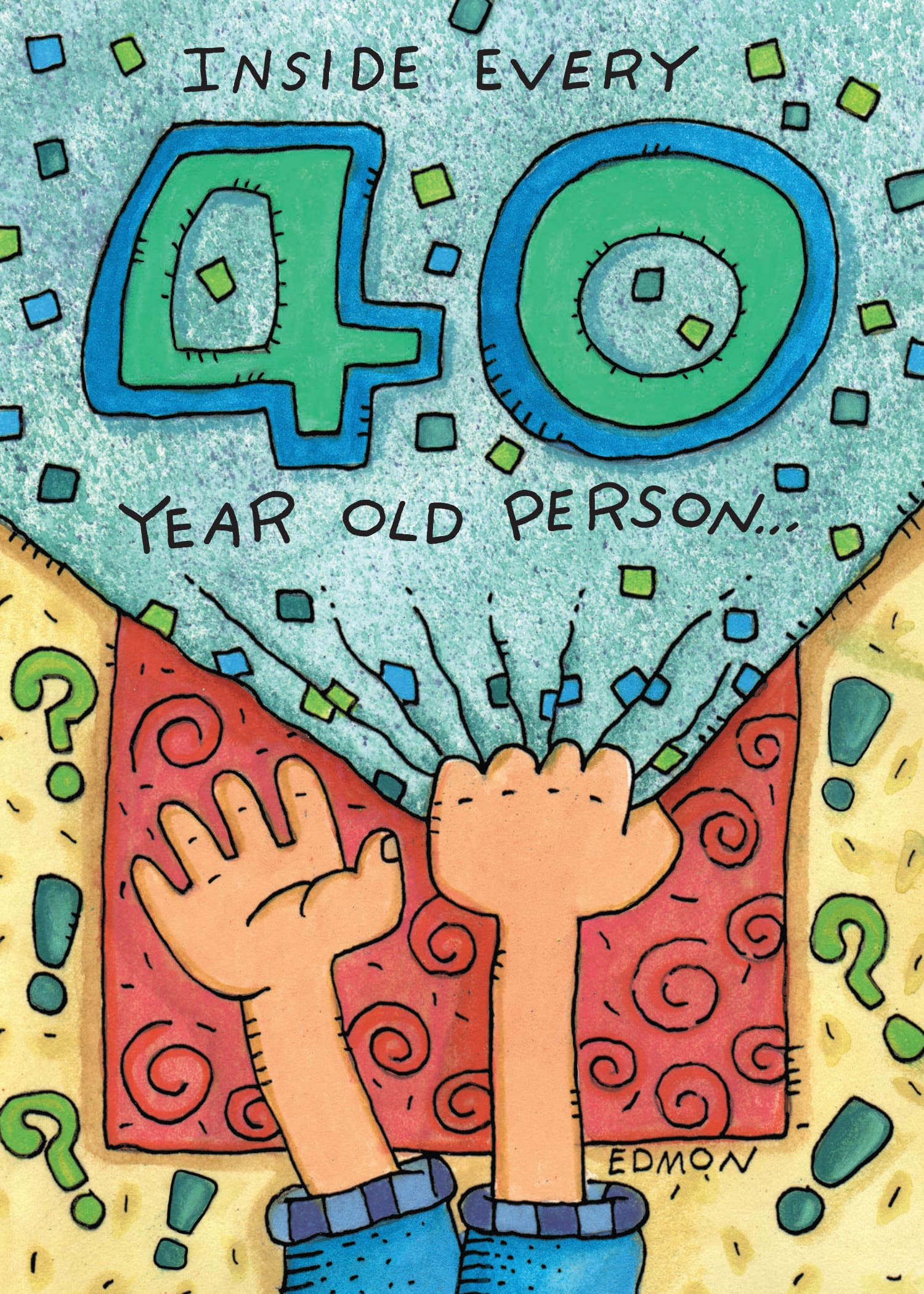 Age Birthday Card - Inside Every 40 Year Old - Joshua & Company