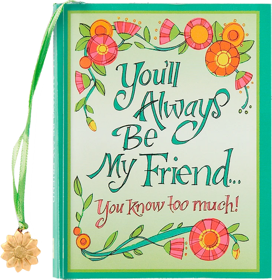 Mini Book - You'll Always be my Friend