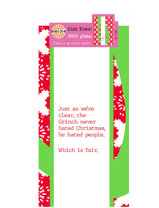 Drinks on Me - Christmas Grinch Tea Towel