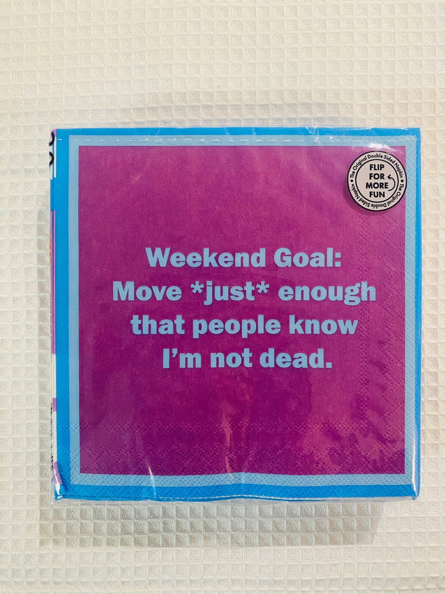 Humorous Reversible Cocktail Napkin Weekend Goal