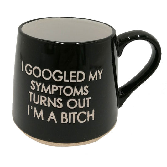 I Googled My Symptoms Mug