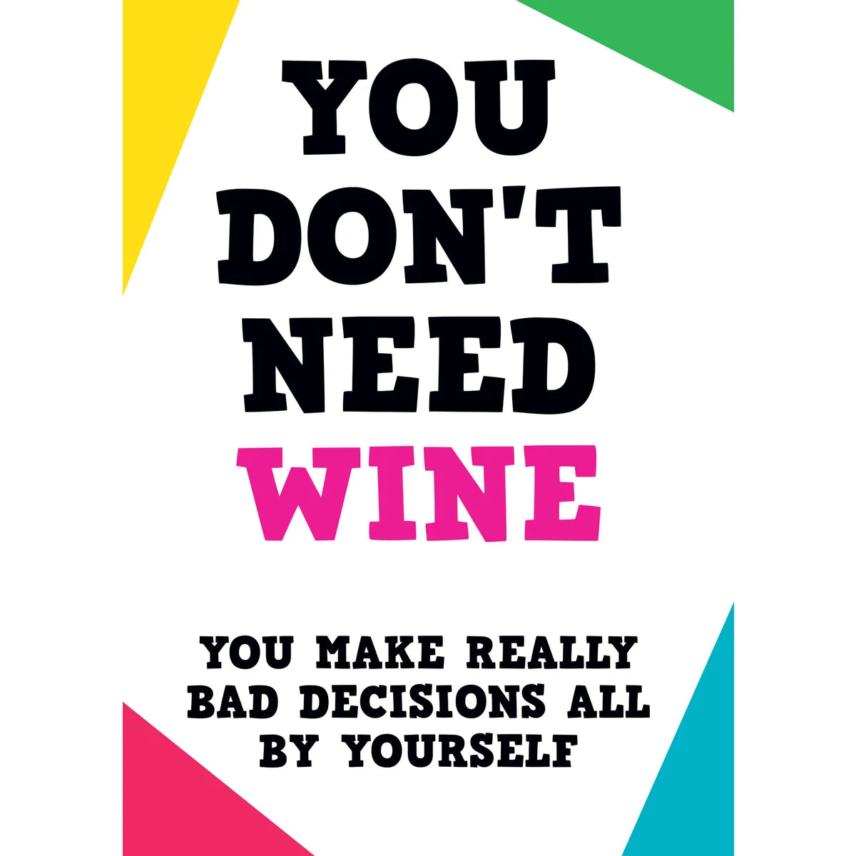 You don't need wine... Divorce Card