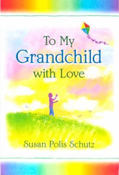 To My Grandchild With Love- Book