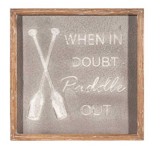 "When in Doubt, Paddle Out" Sign