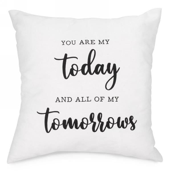 You are my today... Cushion